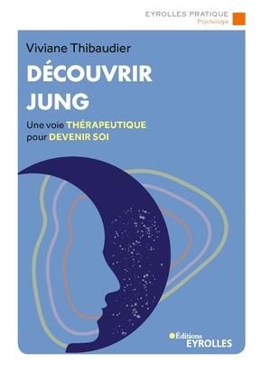 Emprunter Découvrir Jung. Une voie thérapeutique pour devenir soi livre