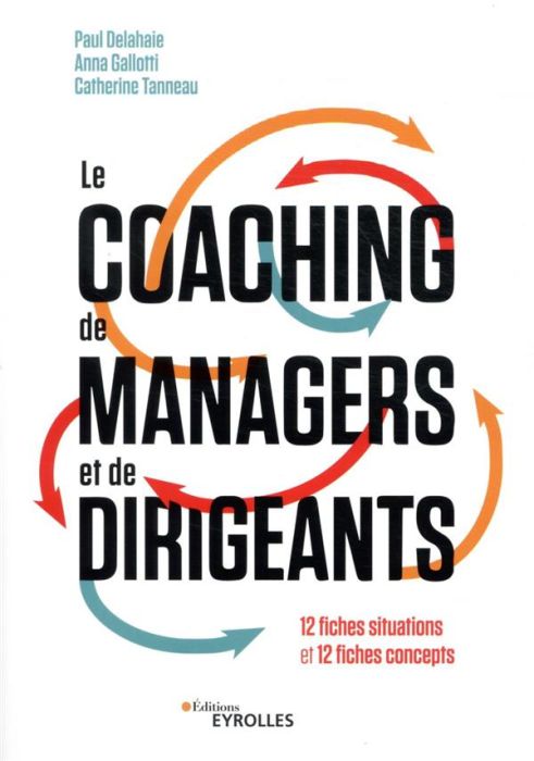 Emprunter Le coaching de managers et de dirigeants. 12 fiches situations et 12 fiches concepts livre