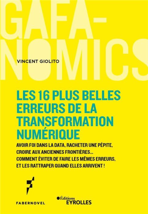 Emprunter Les 16 plus belles erreurs de la transformation numérique. Avoir foi dans la data, racheter une pépi livre