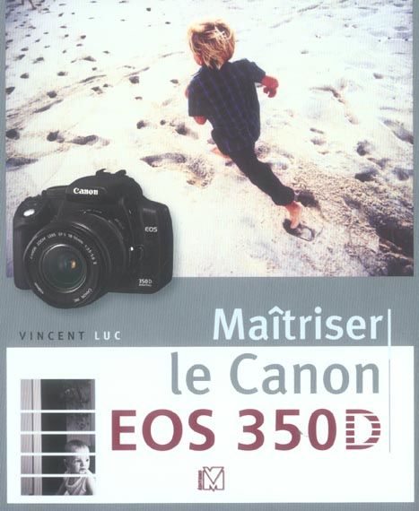 Emprunter Maîtriser le Canon EOS 350D livre