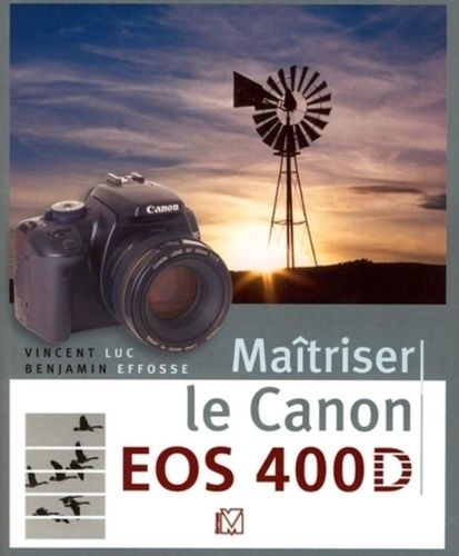 Emprunter Maîtriser le Canon EOS 400D livre