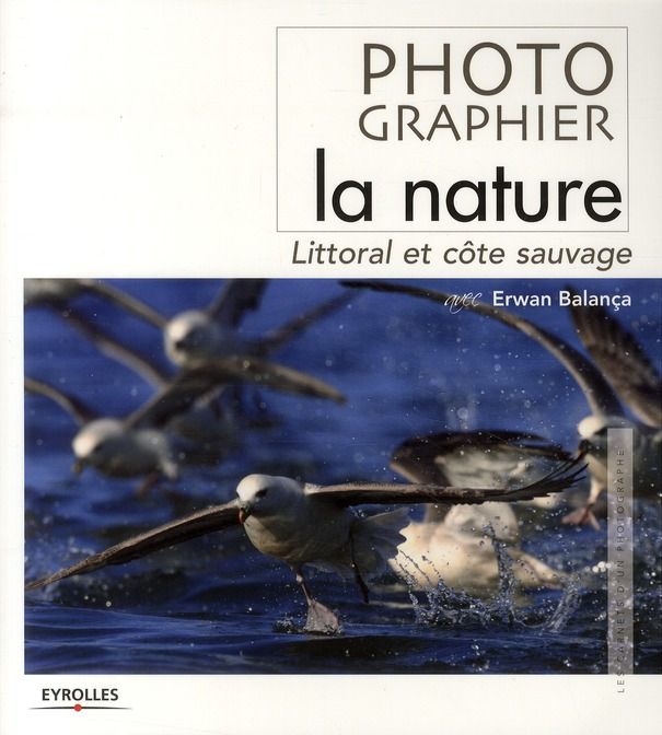 Emprunter Photographier la nature. Littoral et côte sauvage livre