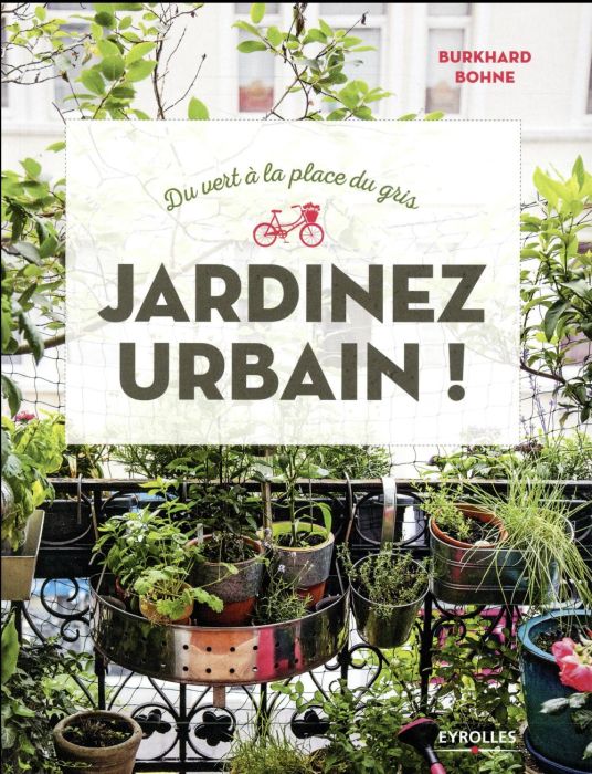 Emprunter Jardinez urbain ! Du vert à la place du gris livre