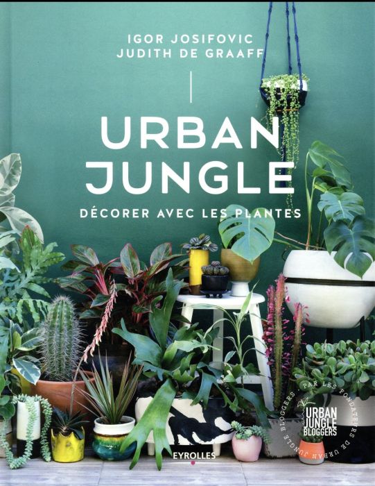 Emprunter Urban jungle. Décorer avec les plantes livre