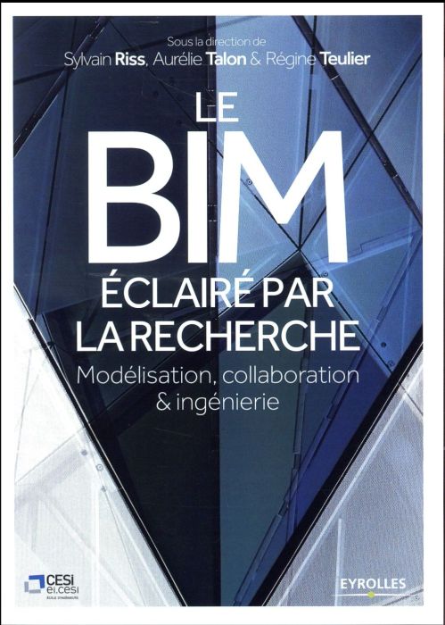 Emprunter Le BIM éclairé par la recherche. Modélisation, collaboration & ingénierie livre