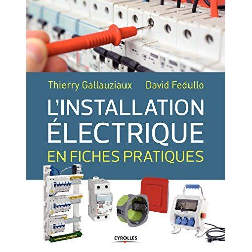 Emprunter L'installation électrique en fiches pratiques livre