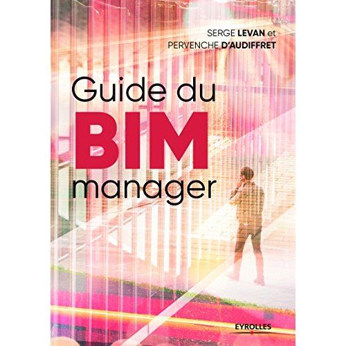 Emprunter Les managers du BIM. Guide impertinent et constructif livre