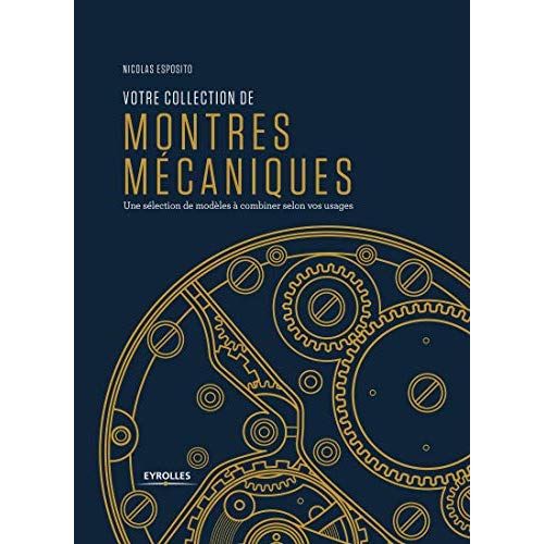 Emprunter Votre collection de montres mécaniques. Une sélection de modèles à combiner selon vos usages livre