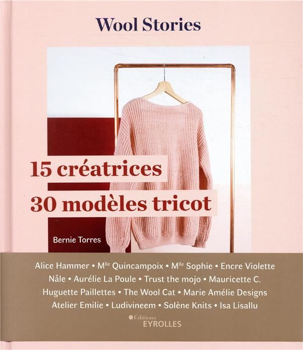 Emprunter Wool stories. 15 créatrices, 30 modèles tricot livre