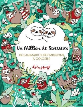 Emprunter Un million de paresseux. Des animaux super mignons à colorier livre