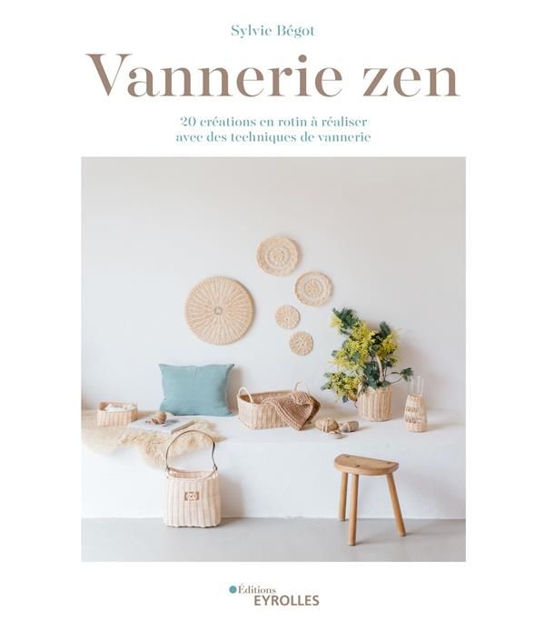 Emprunter Vannerie zen. 20 créations en rotin à réaliser avec des techniques de vannerie livre