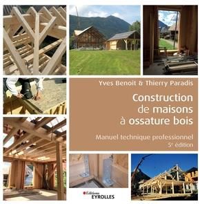 Emprunter Construction de maisons à ossature bois. Manuel technique professionnel, 5e édition livre