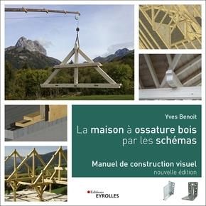 Emprunter La maison à ossature bois par les schémas. Manuel de construction visuel, 2e édition livre