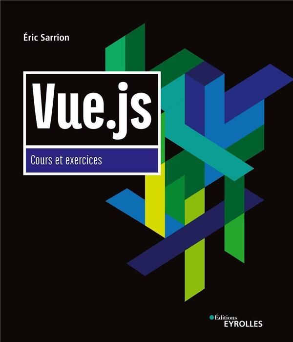 Emprunter Vue.js. Cours et exercices livre