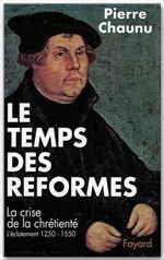 Emprunter Le temps des Réformes. Histoire religieuse et système de civilisation. La crise de la chrétienté. L' livre