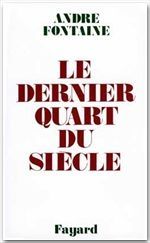 Emprunter Le Dernier Quart du siècle livre