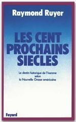 Emprunter LES CENT PROCHAINS SIECLES - LE DESTIN HISTORIQUE DE L'HOMME SELON LA NOUVELLE GNOSE AMERICAINE livre