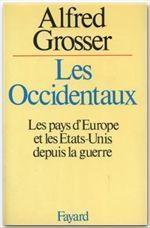 Emprunter Les Occidentaux. Les pays d'Europe et les Etats-Unis depuis la guerre livre