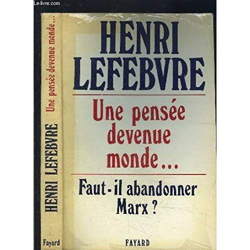 Emprunter UNE PENSEE DEVENUE MONDE... - FAUT-IL ABANDONNER MARX ? livre