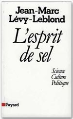 Emprunter L'esprit de sel. Science, culture, politique livre