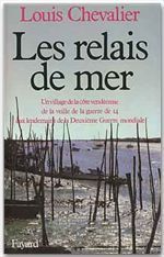 Emprunter Les relais de mer. Un village de la côte vendéenne de la veille de la guerre de 14 aux lendemains de livre