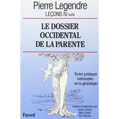 Emprunter Leçons. Tome 4, suite, Le dossier occidental de la parenté : textes juridiques indésirables sur la g livre