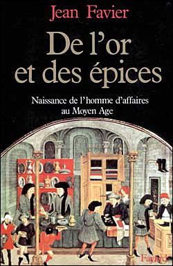 Emprunter De l'or et des épices. Naissance de l'homme d'affaires au Moyen Age livre