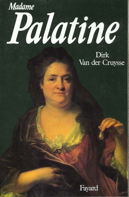 Emprunter Madame Palatine. Princesse européenne livre