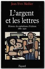 Emprunter L'Argent et les lettres. Le capitalisme d'édition, 1880-1920 livre