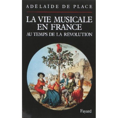 Emprunter La vie musicale en France au temps de la Révolution livre