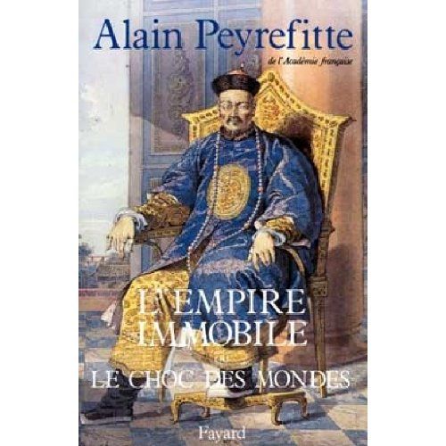 Emprunter L'Empire immobile ou le choc des mondes. Récit historique livre