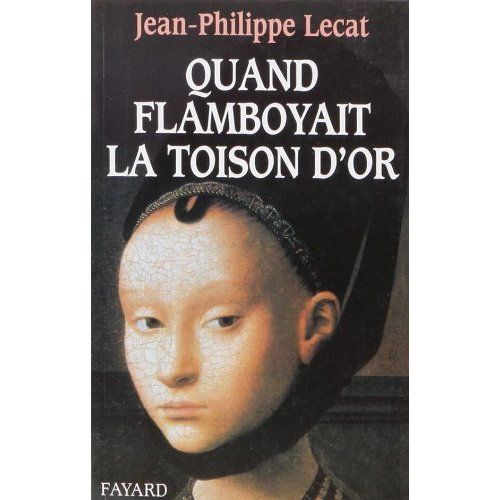 Emprunter Quand flamboyait la Toison d'or livre