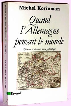 Emprunter Quand l'Allemagne pensait le monde. Grandeur et décadence d'une géopolitique livre