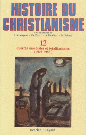 Emprunter Histoire du christianisme. Tome 12, Guerres mondiales et totalitarismes (1914-1958) livre