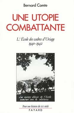 Emprunter Une utopie combattante. L'école des cadres d'Uriage (1940-1942) livre