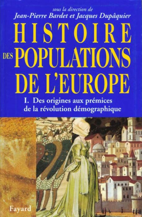 Emprunter HISTOIRE DES POPULATIONS DE L'EUROPE. Tome 1, Des origines aux prémices de la révolution démographiq livre