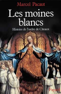 Emprunter Les Moines blancs. Histoire de l'ordre de Cîteaux livre