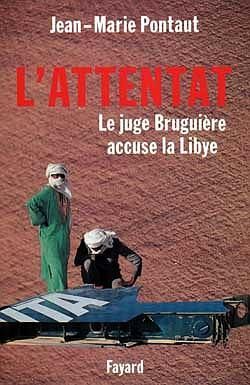 Emprunter L'attentat. Le juge Bruguière accuse Kadhafi livre