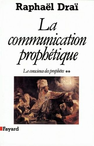 Emprunter La communication prophétique. Tome 2, La conscience des prophètes livre