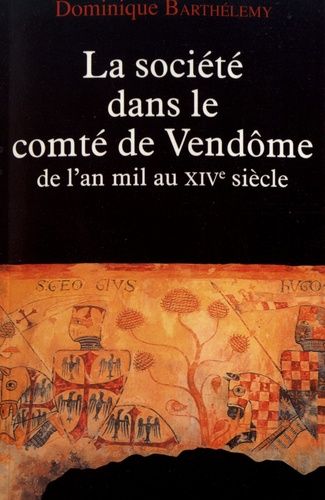 Emprunter La société dans le comté de Vendôme. De l'an mil au XIVe siècle livre