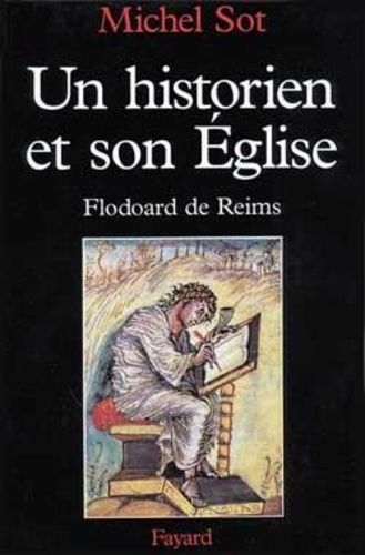 Emprunter Un historien et son Eglise. Flodoard de Reims livre