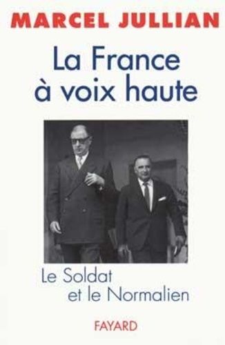 Emprunter La France à voix haute. Le Soldat et le Normalien livre