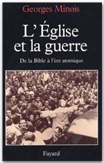 Emprunter L'Eglise et la guerre. De la Bible à l'ère atomique livre