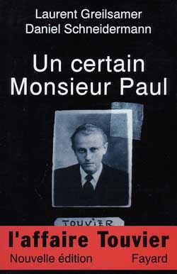 Emprunter Un certain Monsieur Paul. L'Affaire Touvier livre