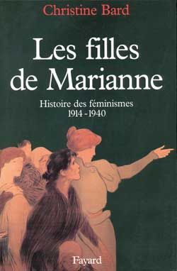 Emprunter Les filles de Marianne. Histoire des féminismes (1914-1940) livre