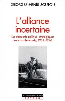 Emprunter L'Alliance incertaine. Les rapports politico-stratégiques franco-allemands, 1954-1996 livre