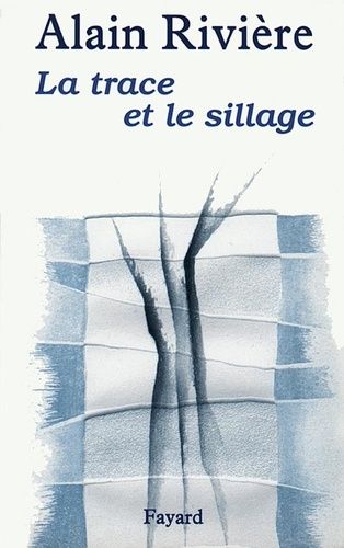 Emprunter La Trace et le sillage livre