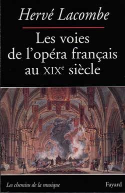 Emprunter Les voies de l'opéra français au XIXe siècle livre