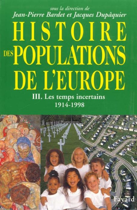 Emprunter HISTOIRE DES POPULATIONS DE L'EUROPE. Tome 3, Les temps incertains, 1914-1998 livre