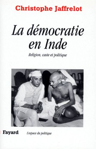 Emprunter LA DEMOCRATIE EN INDE. Religion, caste et politique livre